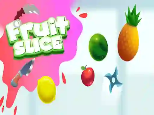 თამაში Fruit Slice ონლაინ