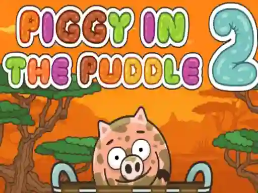 თამაში Piggy in the Puddle 2 ონლაინ