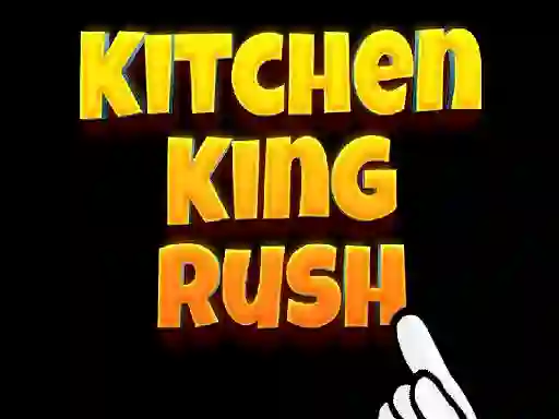 თამაში Kitchen King Rush ონლაინ