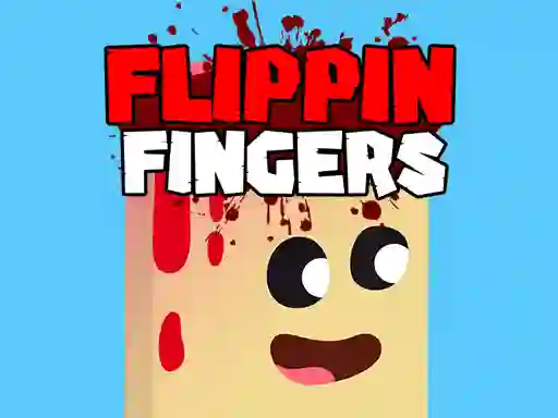თამაში Flippin Fingers ონლაინ