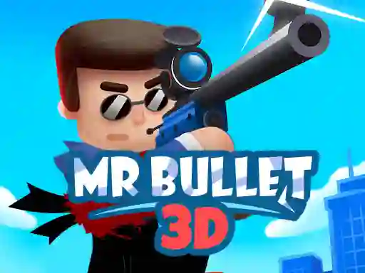 თამაში Mr Bullet 3D online ონლაინ
