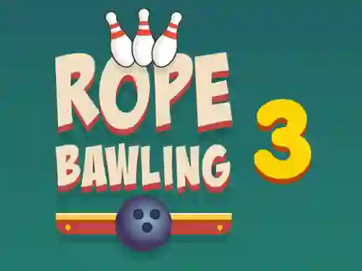 თამაში Rope Bawling 3 ონლაინ