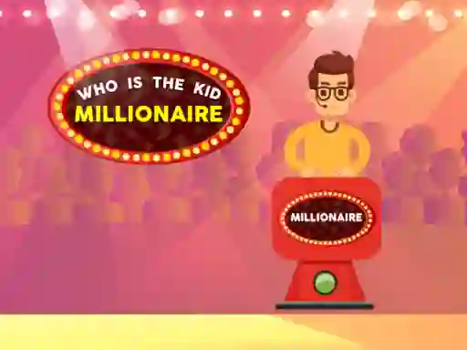 თამაში Who is the  Kid Millionaire ონლაინ