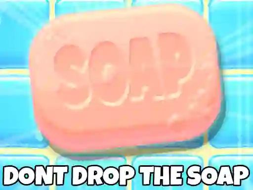 თამაში Don't Drop The Soap ონლაინ