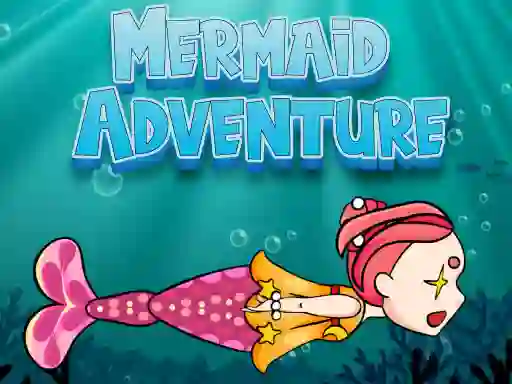 თამაში Mermaid Adventure ონლაინ
