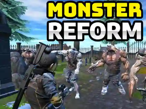თამაში Monster Reform ონლაინ