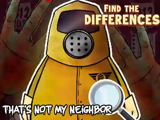 თამაში That's not my Neighbor Find the Difference ონლაინ