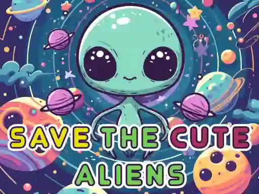 თამაში Save The Cute Aliens ონლაინ
