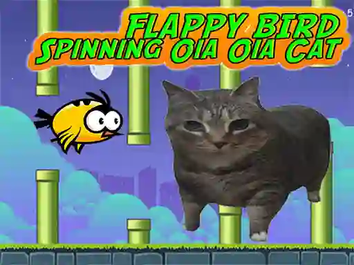 თამაში Flappy Bird Spinning oia oia Cat ონლაინ