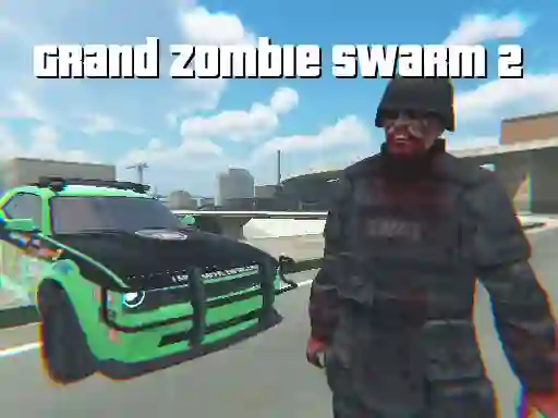 თამაში Grand Zombie Swarm 2 ონლაინ