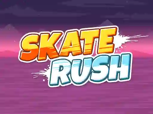 თამაში Skate Rush ონლაინ