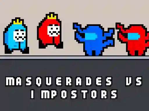 თამაში Masquerades vs impostors ონლაინ