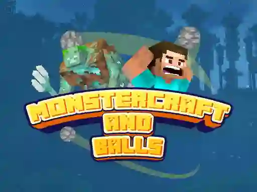თამაში Monstercraft and Balls ონლაინ