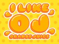 თამაში I Like Orange Juice null  ონლაინ