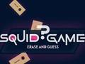 თამაში Squid თამაში წაშალე და გამოიცანით  ონლაინ