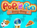 თამაში Pop It Fun Bang-Bang ონლაინ