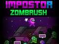 თამაში იმპოსტორი Zombrush  ონლაინ