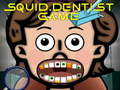 თამაში Squid Dentist თამაში  ონლაინ