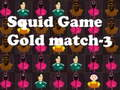 თამაში Squid თამაშის ოქროს მატჩი-3  ონლაინ