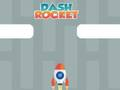 თამაში Dash Rocket ონლაინ