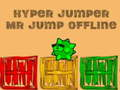 თამაში Hyper Jumper Mr Jump ხაზგარეშე  ონლაინ