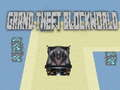 თამაში გრანდიოზული ქურდობა Blockworld  ონლაინ