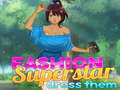 თამაში Fashion Superstar ჩაცმის მათ  ონლაინ