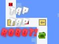 თამაში შეეხეთ Tap Robot  ონლაინ