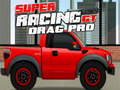 თამაში Super Racing GT: Drag Pro  ონლაინ