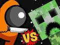 თამაში შორის vs Creeper  ონლაინ