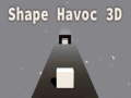 თამაში ფორმა havoc 3D ონლაინ