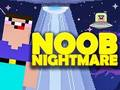 თამაში Noob Nightmare Arcade ონლაინ