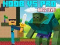თამაში Noob vs Pro Boss დონეები ონლაინ