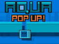 თამაში Aqua pop up ონლაინ