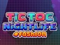 თამაში Tictoc ღამის ცხოვრების მოდა ონლაინ