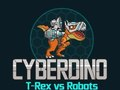 თამაში კიბერდინო: T-Rex vs რობოტები ონლაინ