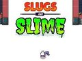 თამაში Slugs & Slime ონლაინ