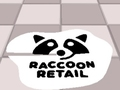 თამაში Raccoon საცალო ვაჭრობა  ონლაინ