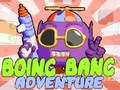 თამაში Boing Bang სათავგადასავლო  ონლაინ