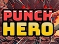თამაში Punch Hero ონლაინ