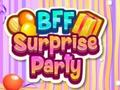 თამაში BFF სიურპრიზის წვეულება  ონლაინ
