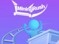 თამაში სამთო Rush  ონლაინ