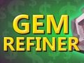 თამაში Gem Refiner ონლაინ