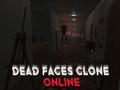 თამაში Dead Faces Clone ონლაინ  ონლაინ
