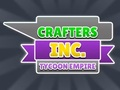 თამაში Crafters Inc: Tycoon Empire ონლაინ