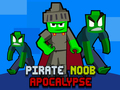 თამაში Pirate Noob Apocalypse ონლაინ