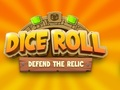 თამაში Dice Roll: დაიცავით რელიქვია  ონლაინ