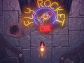 თამაში Fly Rocket Die Die ონლაინ