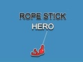 თამაში Rope Stick გმირი  ონლაინ