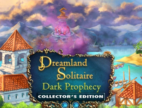 თამაში Dreamland Solitaire: Dark Prophecy Collector's Edition  ონლაინ
